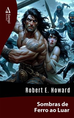 Sombras de Ferro ao Luar (eBook, ePUB) - Howard, Robert E.