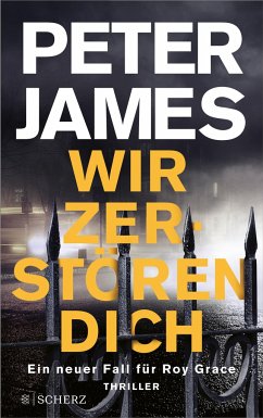 Wir zerstören dich / Roy Grace Bd.15   (Mängelexemplar) - James, Peter