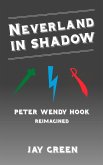 Neverland in Shadow: Peter, Wendy, Hook - Reimagined (eBook, ePUB)