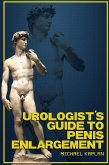 Urologist's Guide to Penis Enlargement (eBook, ePUB)