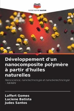 Développement d'un nanocomposite polymère à partir d'huiles naturelles - Gomes, Laffert;Batista, Luciene;Santos, Judes