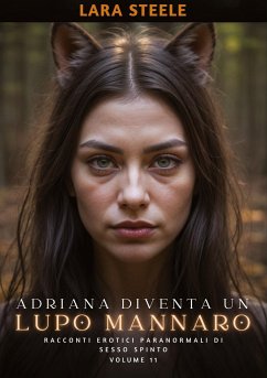 Adriana diventa un Lupo Mannaro - Steele, Lara