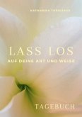 Lass Los! - TAGEBUCH