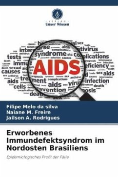 Erworbenes Immundefektsyndrom im Nordosten Brasiliens - Melo da silva, Filipe;M. Freire, Naiane;A. Rodrigues, Jailson