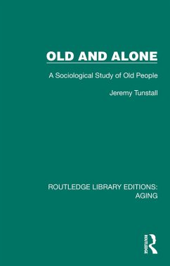 Old and Alone (eBook, PDF) - Tunstall, Jeremy