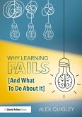 Why Learning Fails (And What To Do About It) (eBook, PDF)