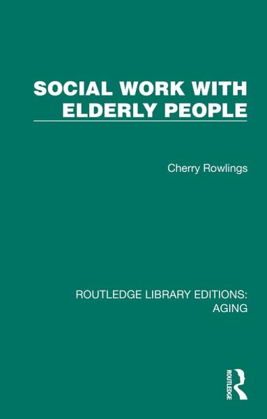 Social Work with Elderly People (eBook, PDF) Social Work with Elderly People (eBook, PDF)
