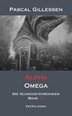 Die Oldwood-Chroniken 11: Alpha Omega (eBook, ePUB)