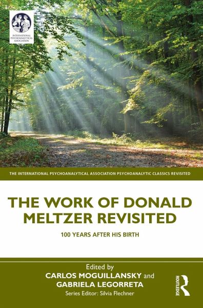 The Work of Donald Meltzer Revisited (eBook, ePUB) The Work of Donald Meltzer Revisited (eBook, ePUB)