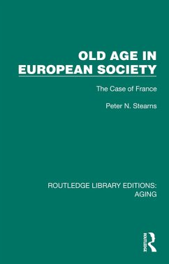 Old Age in European Society (eBook, PDF) - Stearns, Peter N.