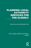 Planning Local Authority Services for the Elderly (eBook, PDF)
