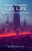 Lex Life 1: Kopfschuss (eBook, ePUB)