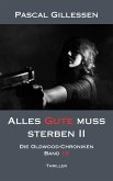 Die Oldwood-Chroniken 10: Alles Gute muss sterben II (eBook, ePUB)