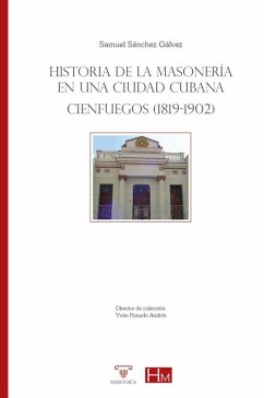 Historia de la masonería en una ciudad cubana