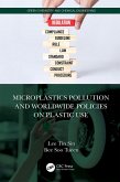 Microplastics Pollution and Worldwide Policies on Plastic Use (eBook, ePUB) Microplastics Pollution and Worldwide Policies on Plastic Use (eBook, ePUB)