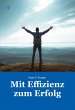 Mit Effizienz zum Erfolg (eBook, ePUB) - Bild 1