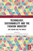 Technology, Sustainability and the Fashion Industry (eBook, ePUB) Technology, Sustainability and the Fashion Industry (eBook, ePUB)
