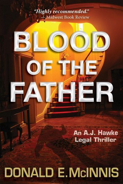 Blood of the Father (A.J. Hawke Legal Thriller) (eBook, ePUB) Blood of the Father (A.J. Hawke Legal Thriller) (eBook, ePUB)