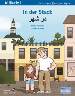 In der Stadt. Kinderbuch Deutsch-Persisch/Farsi - Fischer, Ulrike