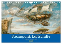 Steampunk Luftschiffe mit einer surrealen Note (Wandkalender 2025 DIN A4 quer), CALVENDO Monatskalender