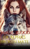 Magic Blood of Alpha's Broken Mate Book 1 (eBook, ePUB)