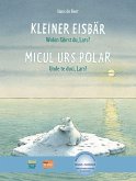 Kleiner Eisbär - Wohin fährst du, Lars? Kinderbuch Deutsch-Rumänisch