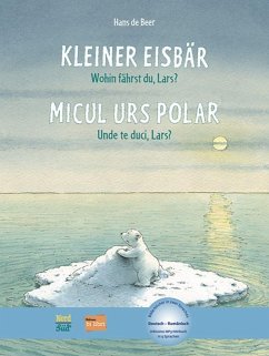 Kleiner Eisbär - Wohin fährst du, Lars? Kinderbuch Deutsch-Rumänisch - Beer, Hans de