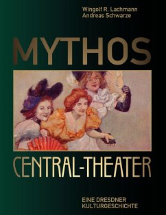 Mythos Central-Theater - Schwarze, Andreas