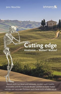 Cutting edge: Anatomie - Woher? Wohin? - Waschke, Jens