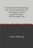 Eine kritische Betrachtung der Flüchtlingspolitik der vorherigen und der gegenwärtigen Bundesregierung