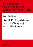 Die TUPE Regulations: Betriebsübergang in Großbritannien