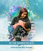 Breastfeeding in the Marketplace (eBook, ePUB)