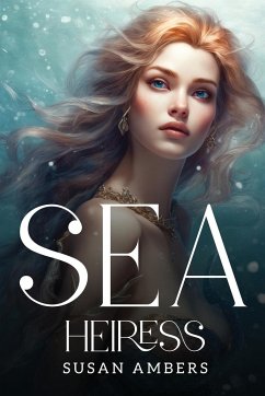 Sea Heiress - Ambers, Susan