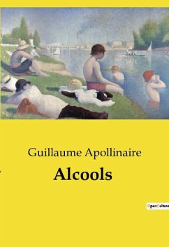 Alcools - Apollinaire, Guillaume