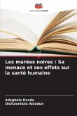 Les marées noires : Sa menace et ses effets sur la santé humaine