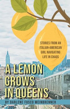 A Lemon Grows in Queens - Weinbrenner, Darlene Fusco