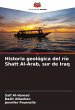 Historia geológica del río Shatt... - Bild 1