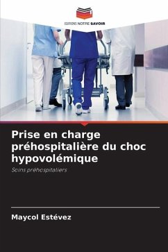 Prise en charge préhospitalière du choc hypovolémique - Estévez, Maycol