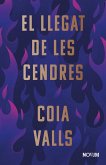 El llegat de les cendres El llegat de les cendres