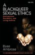 A Blackqueer Sexual Ethics (eBook, ePUB) - Bild 1