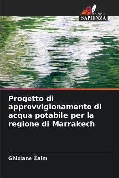 Progetto di approvvigionamento di acqua potabile per la regione di Marrakech - Zaim, Ghizlane