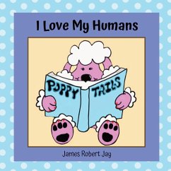 I Love My Humans - Jay, James Robert