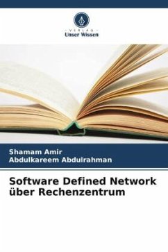 Software Defined Network über Rechenzentrum - Amir, Shamam;Abdulrahman, Abdulkareem