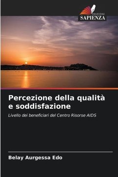 Percezione della qualità e soddisfazione - Aurgessa Edo, Belay