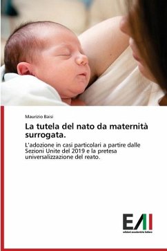 La tutela del nato da maternità surrogata. - Baisi, Maurizio