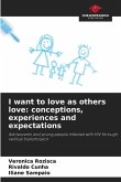 I want to love as others love: conceptions, experiences and expectations