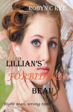 Lillian's Forbidden Beau - Rye, Robyn C