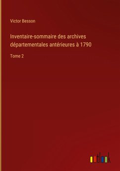 Inventaire-sommaire des archives départementales antérieures à 1790 - Besson, Victor