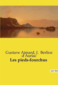 Les pieds-fourchus - Berlioz d'Auriac, J.; Aimard, Gustave