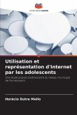 Utilisation et représentation d'Internet par les adolescents